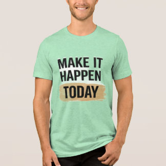 Camiseta Motivacional Faça Acontecer Hoje