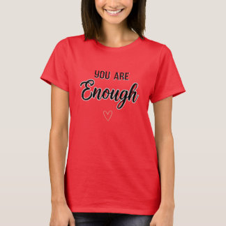 Camiseta Motivacional Feminina 'Você É Suficiente'