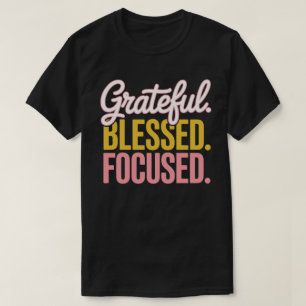 Camiseta Motivacional Grata Abençoada Focada