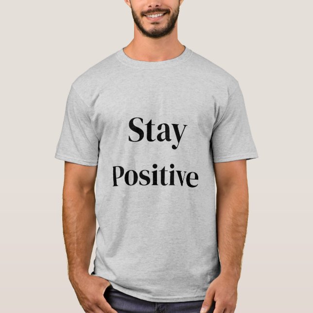 Camiseta Motivacional "Permaneça Positiva" (Frente)
