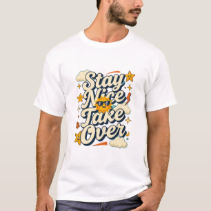 Camiseta Motivacional Retro Stay Nice Take Over