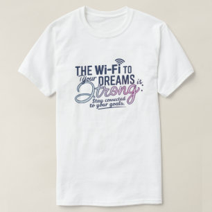 Camiseta Motivacional Sonhos Wi-Fi