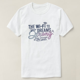 Camiseta Motivacional Sonhos Wi-Fi