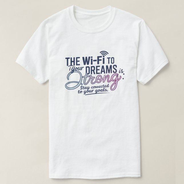 Camiseta Motivacional Sonhos Wi-Fi (Frente do Design)