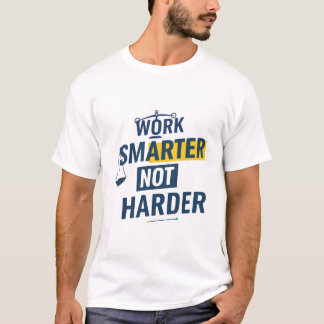 Camiseta Motivacional Trabalhe Mais Inteligente Nã