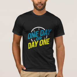 Camiseta Motivacional Um Dia ou Um Dia Um