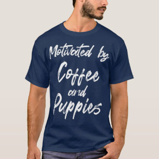 Camiseta Motivado Por Café E Cãezinhos, Café Engraçado, Div