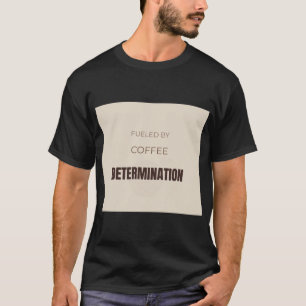 Camiseta Motivado Por Café E Determinação Co Motivacional