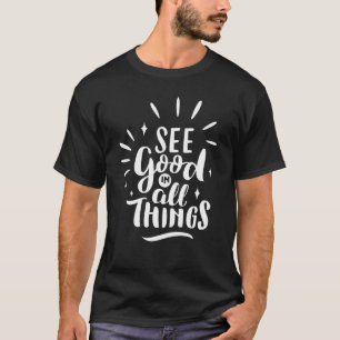 Camiseta Motivando Ver Bem Em Todas As Coisas Ver Bondade
