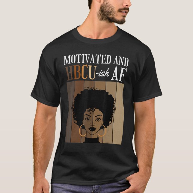 Camiseta Motivated And HBCU-ish AF Historical Black College (Frente)