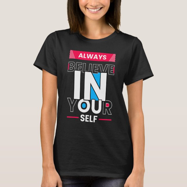 Camiseta Motivational Quote Inspiration Positive Saying Lif (Frente)