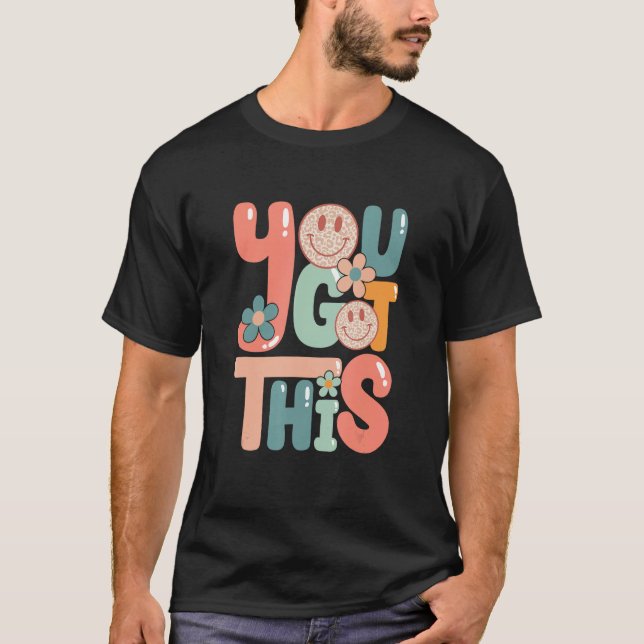 Camiseta Motivational Testing Day  Teacher Student You Got  (Frente)