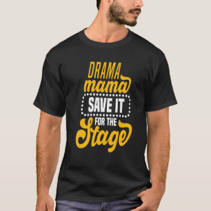 Camiseta Motivo de Teatro para Atores Teatrais 3