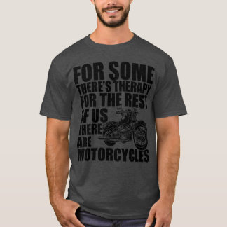 Camiseta Motocicleta para alguns há terapia b
