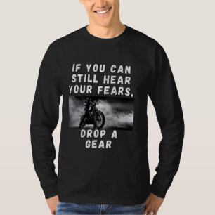Camiseta Motocicleta Se você ainda pode ouvir seus medos, m