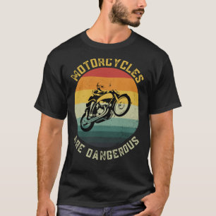 Camiseta Motocicletas são perigosas e engraçadas presente