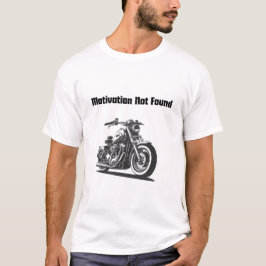 Camiseta Motociclo clássico com "Motivação Não Encontrada"