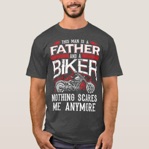Camiseta Motociclo do Dia de os pais Biker Nada assusta Fu