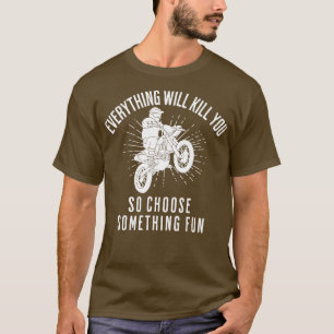 Camiseta Motocross Dirt Bike Racing Tudo Vai Te Matar