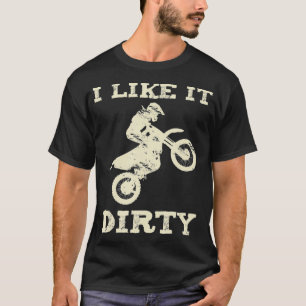 Camiseta Motocross dizendo vintage Pun Eu gosto disso sujo