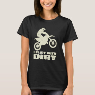 Camiseta Motocross I Flerta Com Homens De Sujeira Mulheres