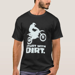 Camiseta Motocross I Flerta Com Homens De Sujeira Mulheres