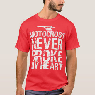 Camiseta Motocross Never Broke My Heart Dirt Bike Motorcycl