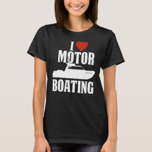 Camiseta Motor Barco I Love Motor Barco Boater