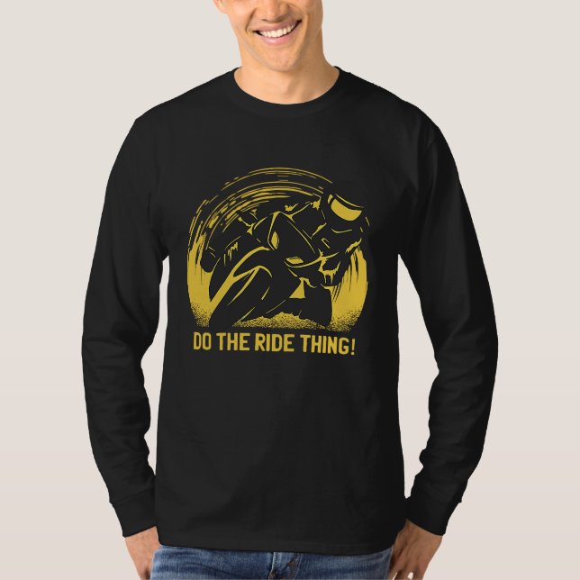 Camiseta Motorbike riding Do the ride thing! (Frente)