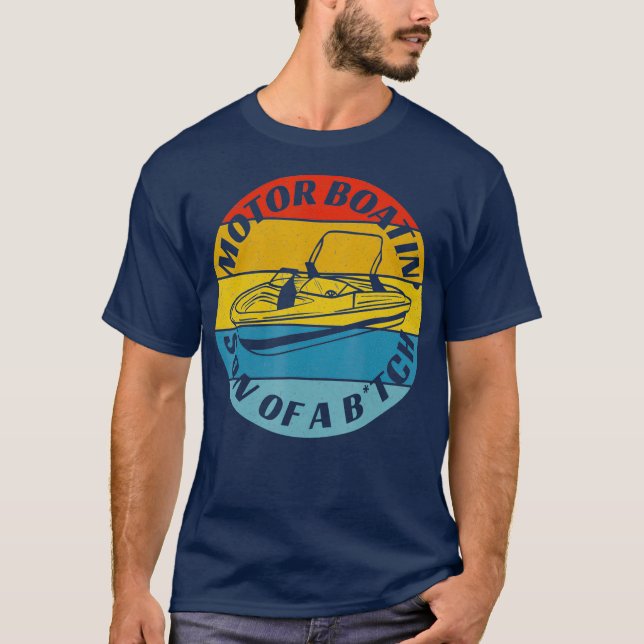 Camiseta Motorboatinho Filho de um Motobote Engraçado Btch (Frente)