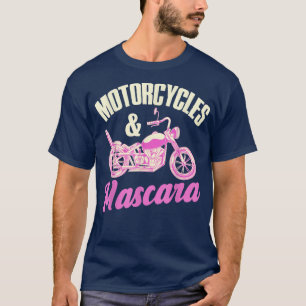 Camiseta Motorcycles And Mascara Funny Motorbike Riding Wom