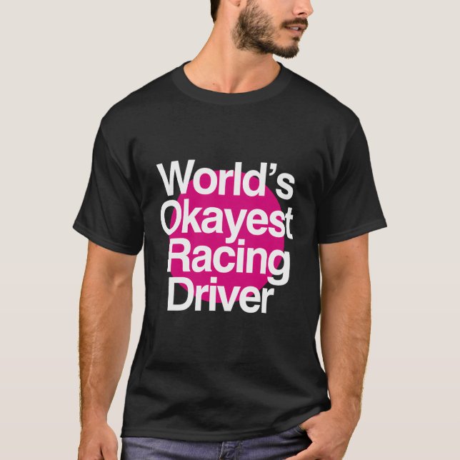 Camiseta Motorista Da Corrida Mais Okayest Do Mundo (Frente)