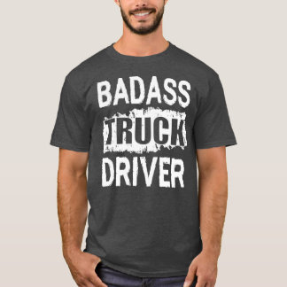 Camiseta Motorista de caminhão Badass