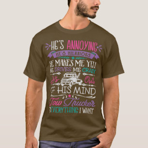 Camiseta Motorista De Caminhão Esposa Tee Tow Driver É Tudo