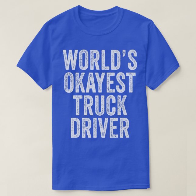 Camiseta Motorista de Caminhão Mais Okayest do Mundo - Cami (Frente do Design)