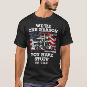 Camiseta Motorista de caminhão somos a razão pela qual você