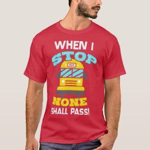 Camiseta MOTORISTA DE ÔNIBUS DA ESCOLA quando eu parar