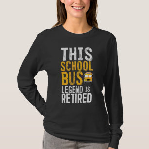 Camiseta Motorista de ônibus escolar aposentado lendário