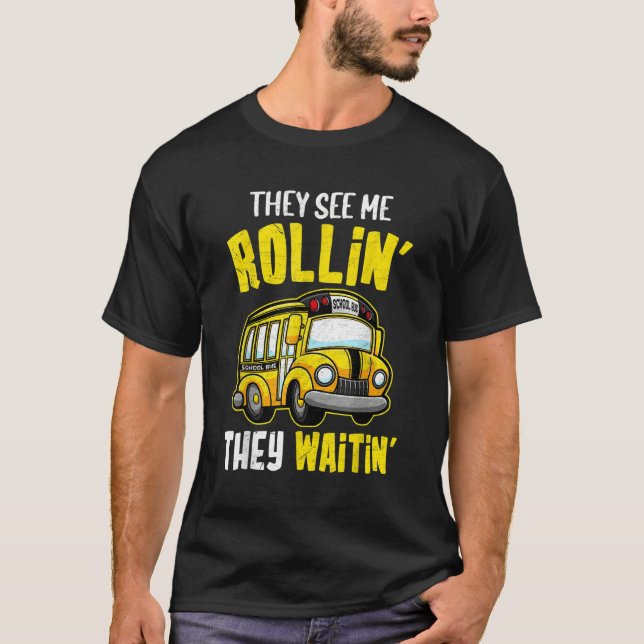 Camiseta Motorista de ônibus escolar Eles me vêem rodando E (Frente)