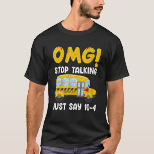 Camiseta Motorista de Ônibus Escolar OMG Pare de Falar Apen