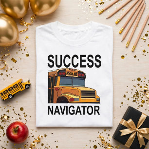 Camiseta Motorista de Ônibus Escolar Success Navigator