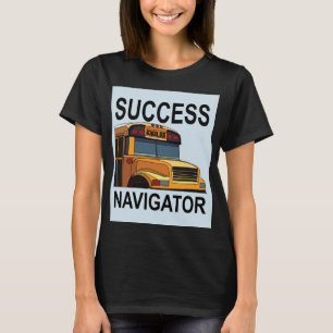 Camiseta Motorista de Ônibus Escolar Success Navigator