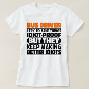 Camiseta Motorista De Ônibus Eu Tento Tornar As Coisas Engr