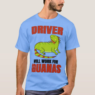 Camiseta Motorista Trabalhará Para Iguanas