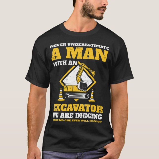 Camiseta Motoristas da Escavadora de Mens nunca subestimam  (Frente)