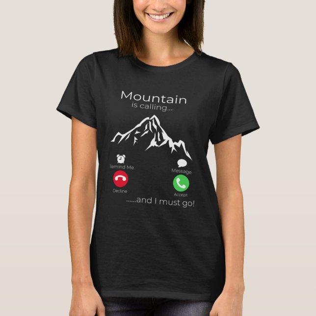 Camiseta MOUNTAIN IS CALLING ironic desing for travelers (Frente)