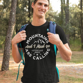 Camiseta Mountains are Calling and I Must Go Funny Camping
