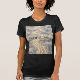 Camiseta Move With Knowing Golden Path Divine Guidance Art