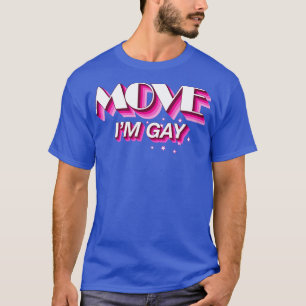 Camiseta Mover A Minha Citação Engraçada De Gay