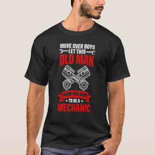 Camiseta Mover Rapazes Deixe Este Velho Te Mostrar Mecânico